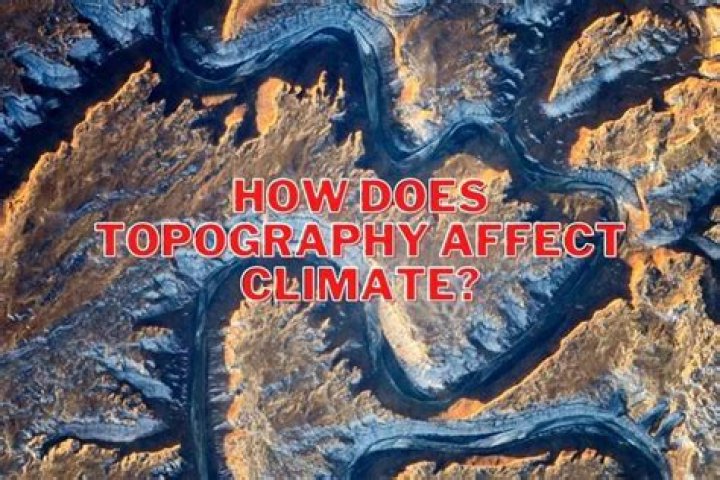 Does topography affect climate?