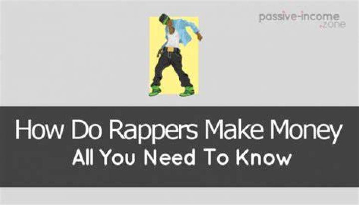 How rappers make money?