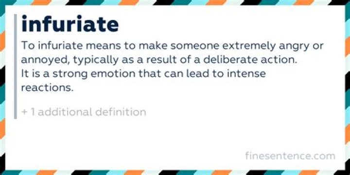 Infuriate meaning and use in a sentence?