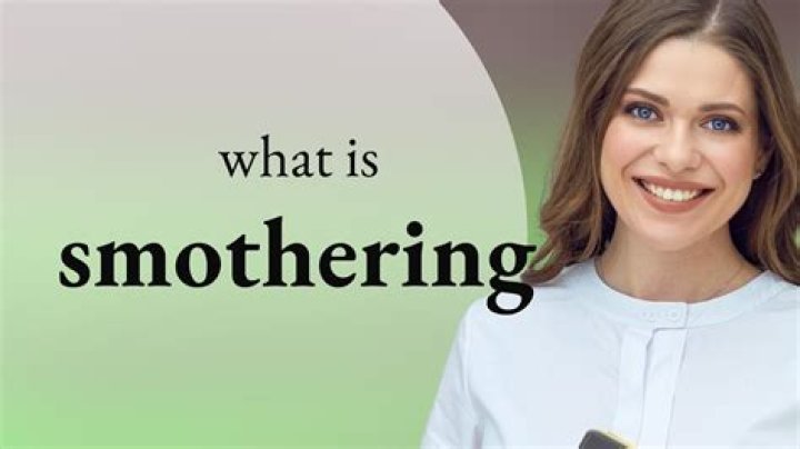 Was does smother mean?