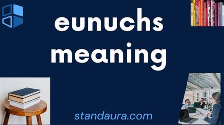 What does eunuchs mean?