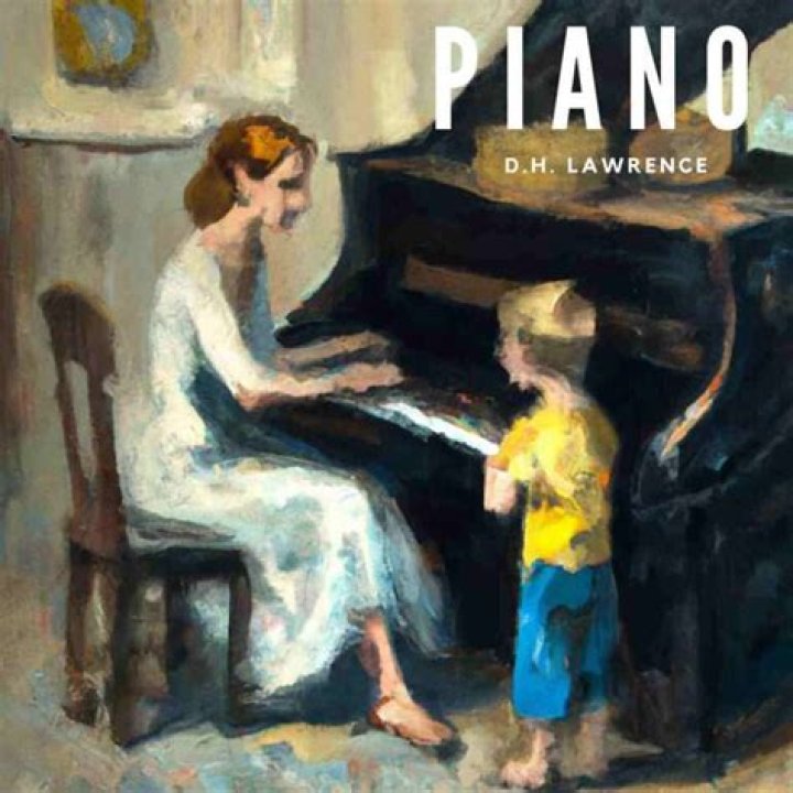 What is piano by dh lawrence about?