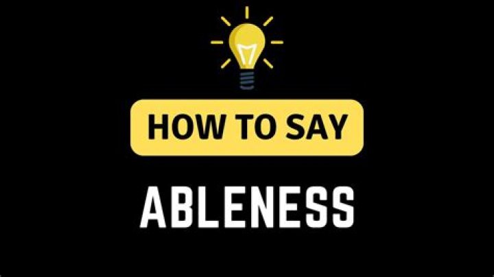 What is the word ableness?