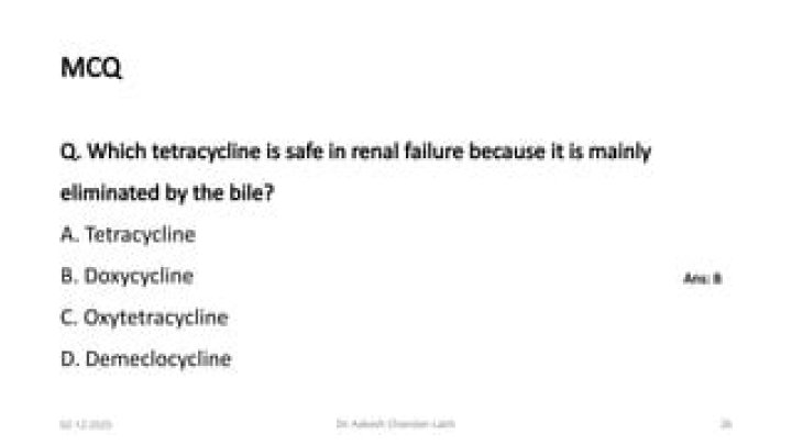 Which tetracycline is safe in renal failure?
