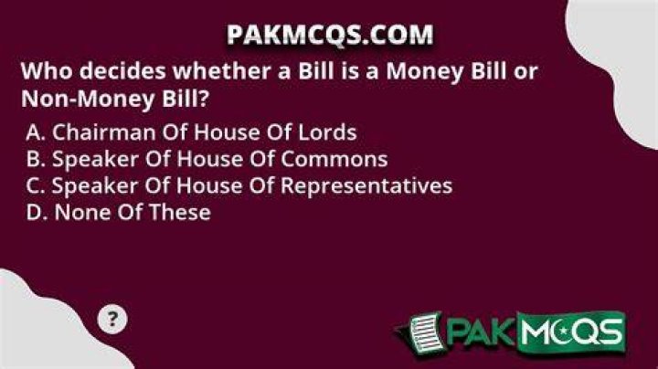 Who decides whether a bill is a money bill?