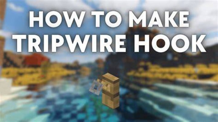 Who to make a tripwire hook?