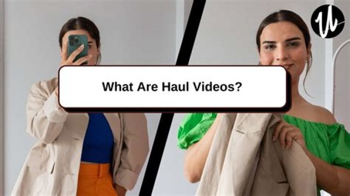 Why are haul videos popular?