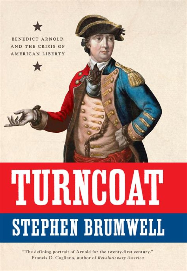 Why did benedict arnold become a turncoat?
