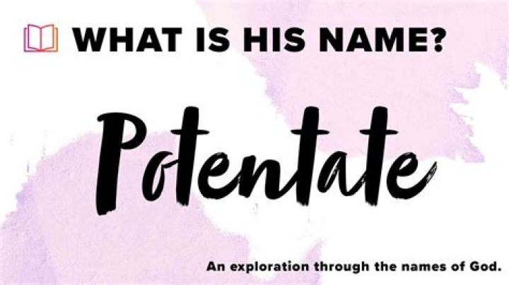 Why does potentate mean?