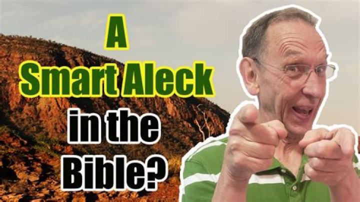 Why is smart aleck?