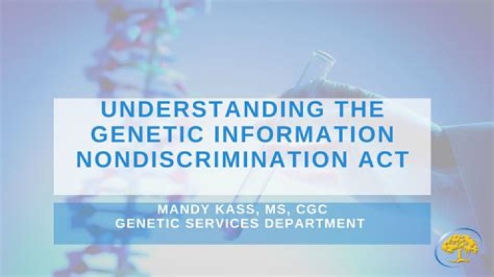 Why was the genetic information nondiscrimination act enacted?