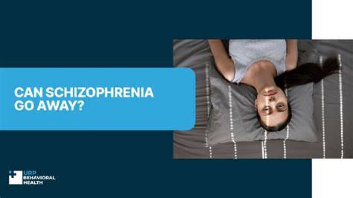 Will schizophrenia ever go away?